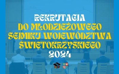 REkrutacja do Młodzieżowego Sejmiku Województwa Świetokrzyskiego